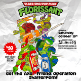 Florissant, Get the Axe, Friend Operation, Shatterpoint