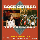 Rose Gerber Record Release Show and The Barbaras