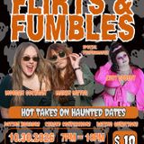 Flirts & Fumbles - Hosted by Marin Meyer