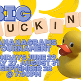 Big Ducking Bananagrams Tournament