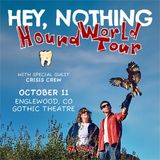 hey, nothing - The Hound Tour