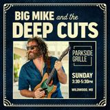 Big Mike & the Deep Cuts