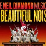 A Beautiful Noise: The Neil Diamond Musical