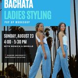 Bachata Ladies Styling Workshop with Monica & Brielle