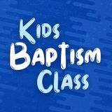 Kids Baptism Class