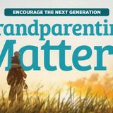 Grandparenting Matters