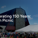 Celebrating 150 Years: Parish Picnic