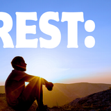 Rest: A Three Part Series on Practicing the Sabbath