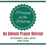 Advent Prayer Retreat