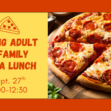 Young Adult/ Family Pizza Lunch