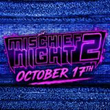 ACW Presents: Mischief Night