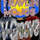 Travlin Mojos (Music from 6:30p to 9p)-----V-Groove (Music from 9:30p to 1a) Cover $7