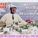 Jonathan Pfendler presents Mister P's Neighborhood: Instagram Influencer Glow-Up Hell Spectacular