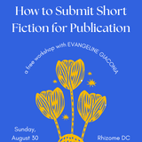 Trans Writing Workshop - How to Submit Short Fiction for Publication, with Evangeline Giaconia