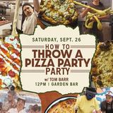 How To Throw a Pizza Party, Party