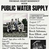 August Thursday Night Residency with Public Water Supply!