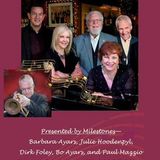 The Essence of Bacharach - The Horn, The Piano, The Voices - featuring "The Milestones", Barbara Ayars, Julie Hoodenpyl, Dirk Foley and Bo Ayars/piano and Paul Mazzio/flugelhorn . $10 Cover