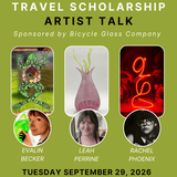 Artist Talk: 2026 Regional Glass Artist Travel Scholarship Recipients