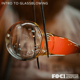 Intro to Glassblowing