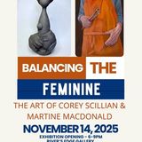 Balancing The Feminine, New Works by Martine MacDonald & Corey Scillian