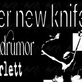 HER NEW KNIFE w/ BEDRUMOR, SCRLETT & COLD SUMMER II