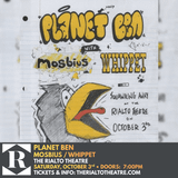 PLANET BEN / MOSBIUS / WHIPPET - 10/03/2026