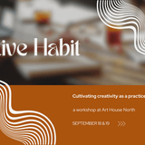 The Creative Habit: Cultivating creativity as a practice for everyday life