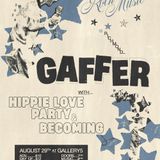 Gaffer, Hippie Love Party, Becoming
