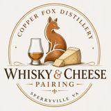 WHISKY AND CHEESE PAIRING EXPERIENCE - SPERRYVILLE, VA