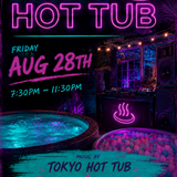 Tokyo Hot Tub!