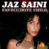 Jaz Saini: Favo(u)rite Child