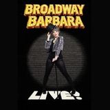 Broadway Barbara Live!