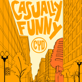 Comedy You Deserve: Casually Funny
