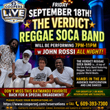The Verdict Reggae / Soca Band 7pm w DJ John Rossi All Night.