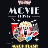 MOVIE TRIVIA W/ MACK FLASH