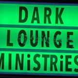 DARK LOUNGE MINISTRIES with Rik Slave!