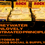Greywater, Unlovely, Estimated Principles