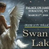 Rescheduled to October -Swan Lake by Grand Kyiv Ballet - 2026