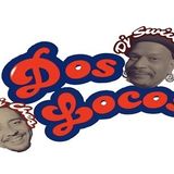 Dos Locos - DJs Swivel and Ches!!