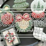 Winter Cookie Decorating Workshop: Make & Take