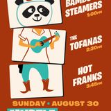 Hot Franks / The Tofanas / Bamboo Steamers