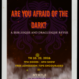 Are You Afraid Of The Dark? A Burlesque and Draglesque Revue