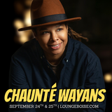 Chaunté Wayans: Sept. 24th & 25th - 7pm (doors 6)