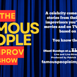 The Famous People Improv Show (IN-PERSON & LIVESTREAM)