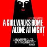 A Girl Walks Home Alone at Night ~ 3:30 PM (as part of International Vampire Film Fest)