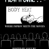 I LOST IT OVER: Body Heat (with LIVE IMPROV hosted by Alice Wu plus special guest Joan Chen)