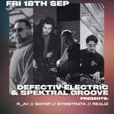 Defectiv Electric & Spektral Groove Pres