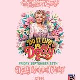 DO IT LIKE DOLLY AT STEEL CREEK