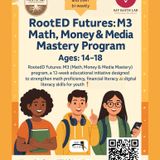 RootED Futures: Math, Money and Media Mastery Programs