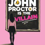 John Proctor is the Villain